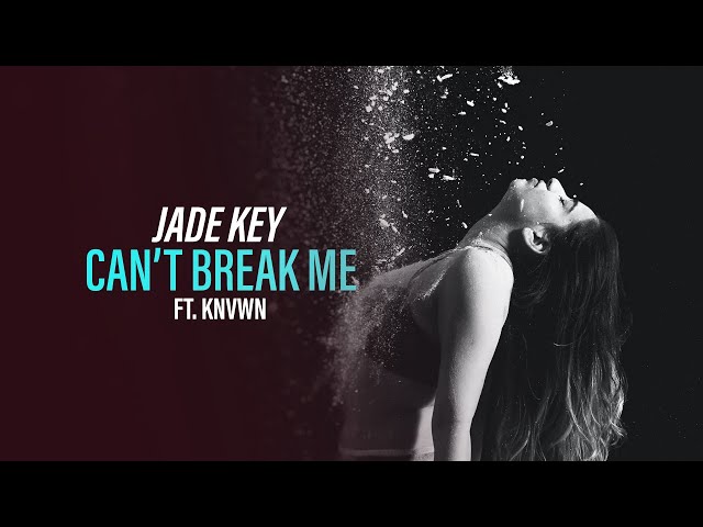 Jade Key ft. KNVWN - Can't Break Me (Acapella)