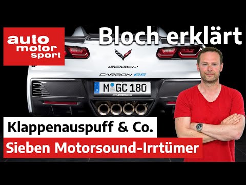 Klappenauspuff & Co.: Die 7 größten Motorsound-Irrtümer - Bloch erklärt #161 | auto motor und sport