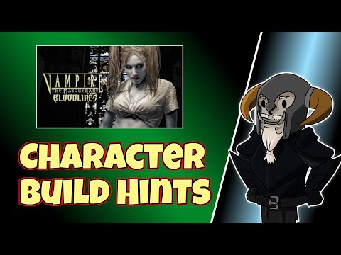 Bloodlines (VtMB) : First Play-Through? Character Build Tips (NO Spoilers)