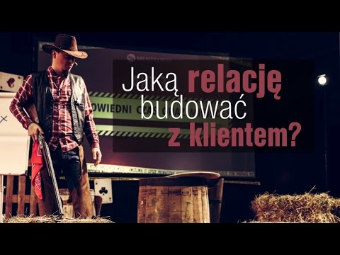Jaką relację budować z klientem?