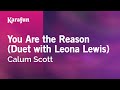 You Are the Reason (Duet with Leona Lewis) - Calum Scott | Karaoke Version | KaraFun