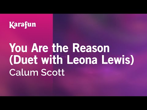 You Are the Reason (Duet with Leona Lewis) - Calum Scott | Karaoke Version | KaraFun