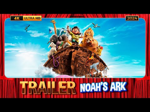 Noahs Ark (2024) Official Trailer [4K-UHD]