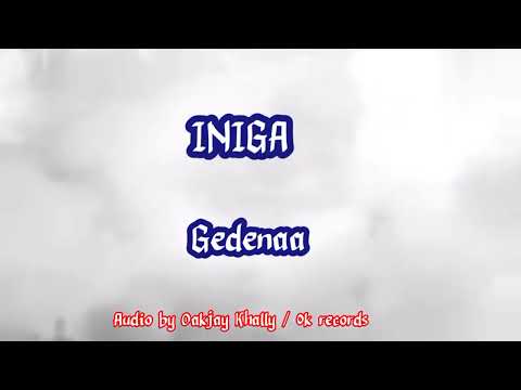 Iniga by Gedenaa official video 2k23