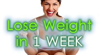 How to Lose Weight in A WEEK | Effective Diet to Lose Weight in a Week