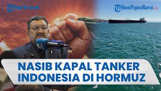 Nasib Kapal Tanker Indonesia di Selat Hormuz, Dubes Iran: Perlu Komunikasi Intensif