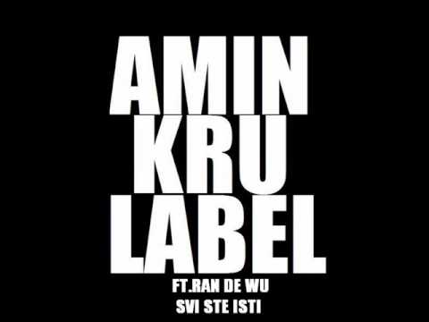 Amin kru ft.Ran De Wu-Svi ste isti(Serbian rap)