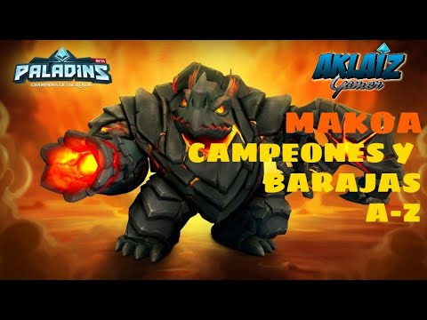 MAKOA | CAMPEONES Y BARAJAS | A-Z | PALADINS GAMEPLAY ESPAÑOL