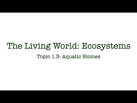 Environmental Science Classroom: Episode 1.3 - Aquatic Biomes