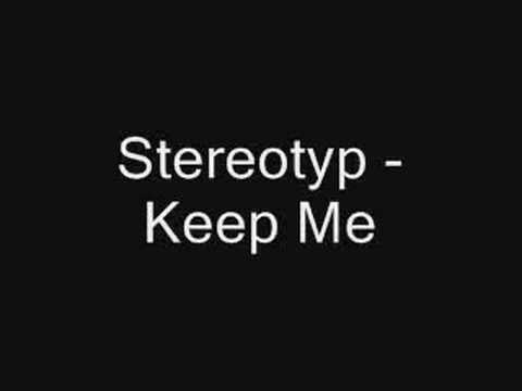 Stereotyp - Keep Me