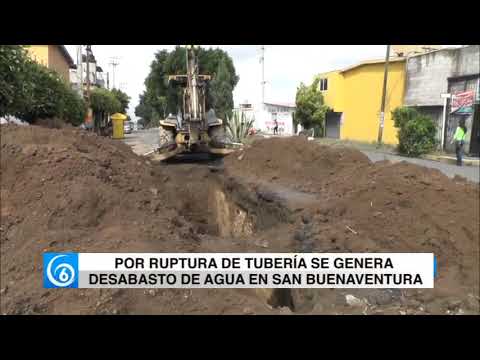 Por ruptura de tubería se genera desabasto de agua en San Buenaventura