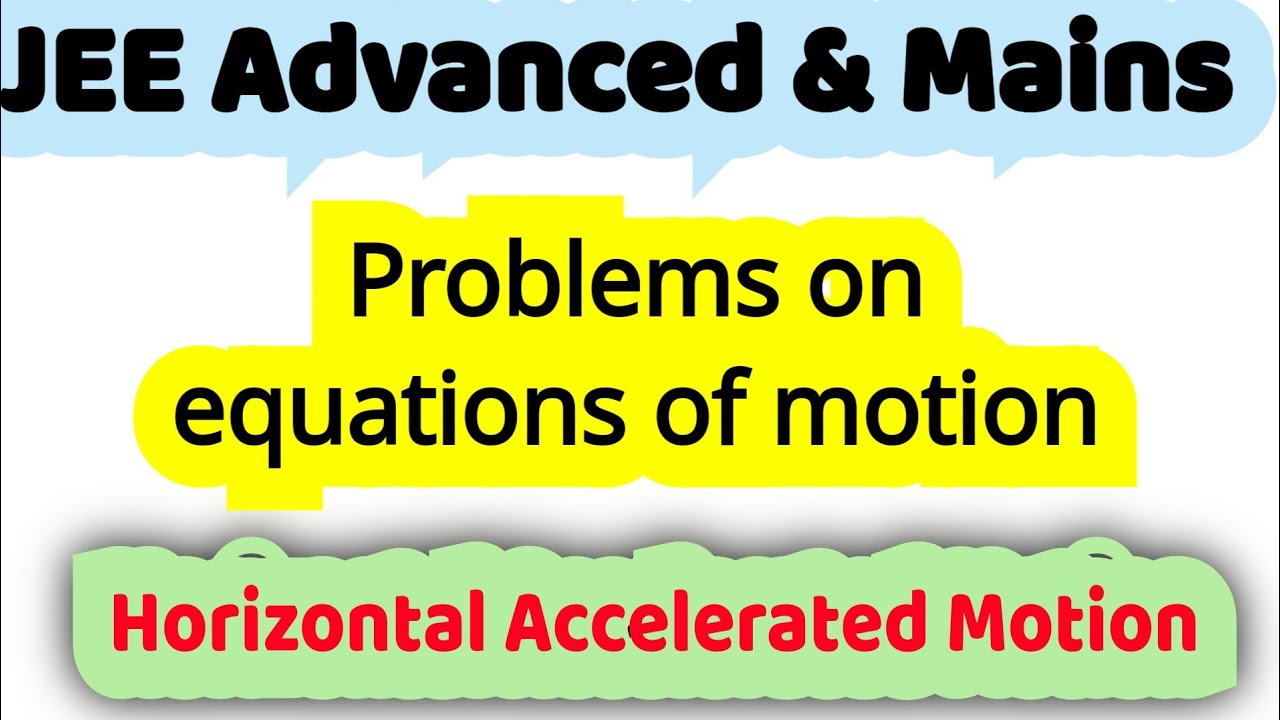 Problems on Accelerated motion