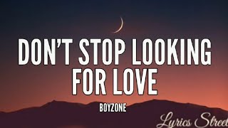DON&#39;T STOP LOOKING FOR LOVE(LYRICS)BOYZONE@lyricsstreet5409 #lyrics #boyzone #boyband #90s