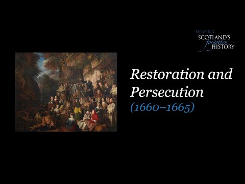 Exploring Scotland's Forgotten History - Restoration and Persecution