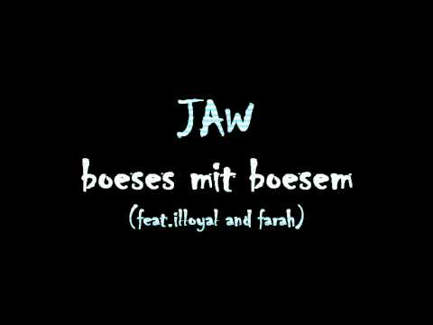 JAW - Böses mit Bösem (feat. illoyal and Farah)