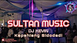 Download lagu DJ KEVIN || BELADAS || SIDODADI KEPAHIANG || OT SULTAN  mp3