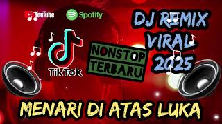 Download lagu DJ REMIX VIRAL TIKTOK|| MENARI DIATAS LUKA 2025 #lagugalau #remix  mp3