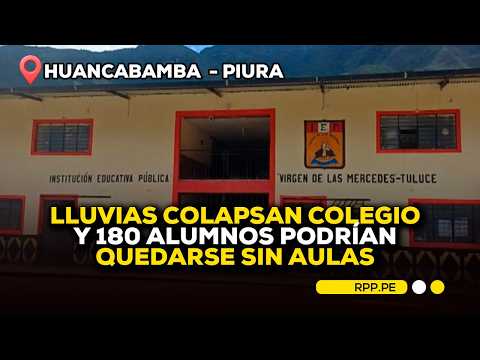 Piura: lluvias derrumban colegio y 180 alumnos podrían quedarse sin aulas