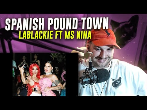 REACCION: LABLACKIE FT MS NINA - SPANISH POUND TOWN (Videoclip Oficial)