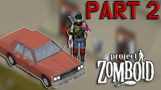 WE GOT A CAR! MAXING ALL SKILLS | PART 2 | PROJECT ZOMBOID BUILD 42