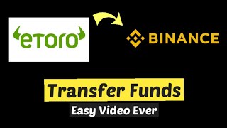 Etoro To Binance Transfer | How to Transfer funds from ETORO Trading to Binance CryptoCurrency