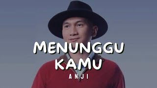 ANJI - MENUNGGU KAMU | VIDEO LIRIK OST. JELITA SEJUBA