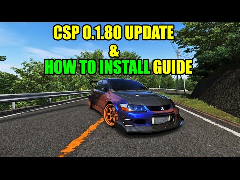 NEW CSP 0.1.80 (prev) UPDATE & How To Install Guide | Assetto Corsa