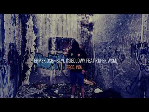 Termek OSB - Styl Osiedlowy feat Kopek WSM prod. (INOL)