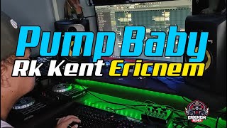 Download lagu Pump Baby Bigroom Masa Remix | Rk Kent | Dj Ericnem mp3