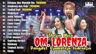 Download lagu Relakan Aku Memilih Dia, Singkong dan Keju, Tambal Ban - Shepin Misa l OM. Lorenza Dangdut Jadul mp3