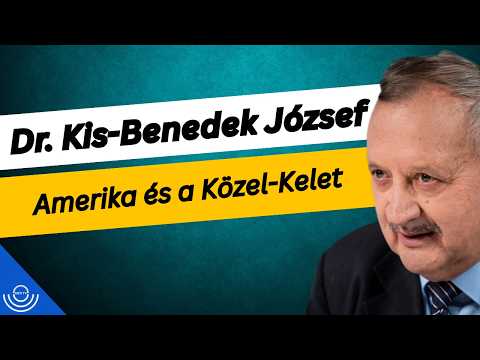 Pirkadat: Dr. Kis-Benedek József – Amerika és a Közel-Kelet