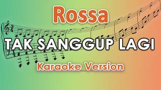 Download lagu Rossa - Tak Sanggup Lagi (Karaoke) | regis mp3