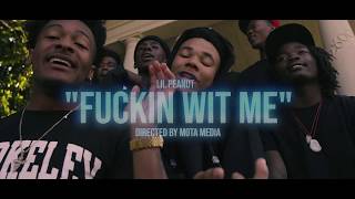Peanut - &quot;Fuckin Wit Me&quot; | Dir. by Mota Media
