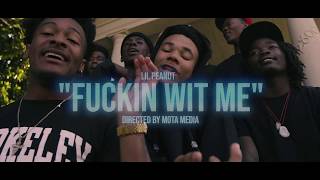 Peanut - &quot;Fuckin Wit Me&quot; | Dir. by Mota Media