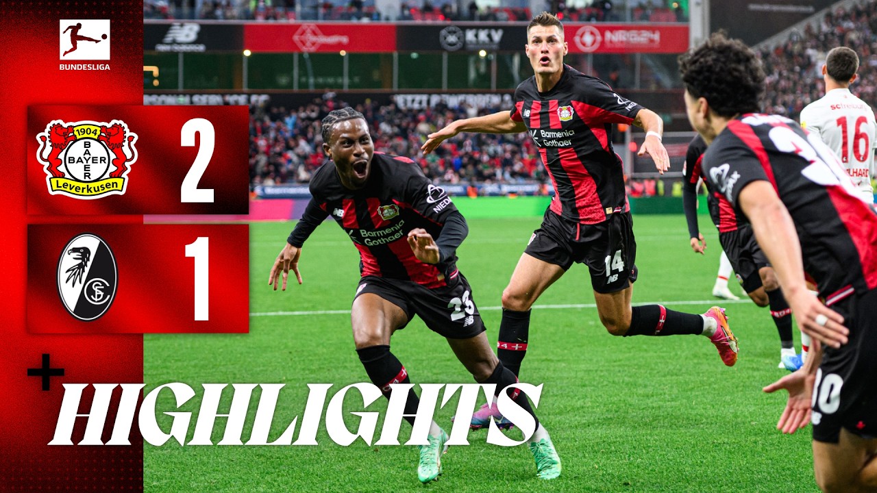 Bayer 04 Leverkusen 2 - 1 SC Freiburg highlights
