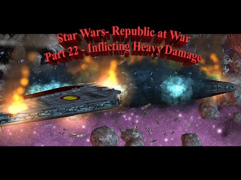 Star Wars - Republic at War | Hard as the CIS | Part 22 | Inflicting Heavy Damage
