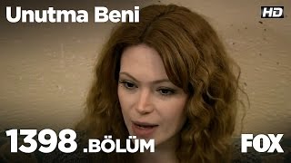 Unutma Beni 1398 Bölüm