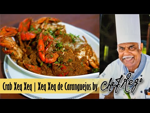 Crab Xeq Xeq | Xeq Xeq de Caranguejos by Chef Rego from Goa