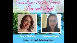LOVE & LIGHT Episode 3: Love, Sex and Relationships with Intuitive Healer Shannon Edgett