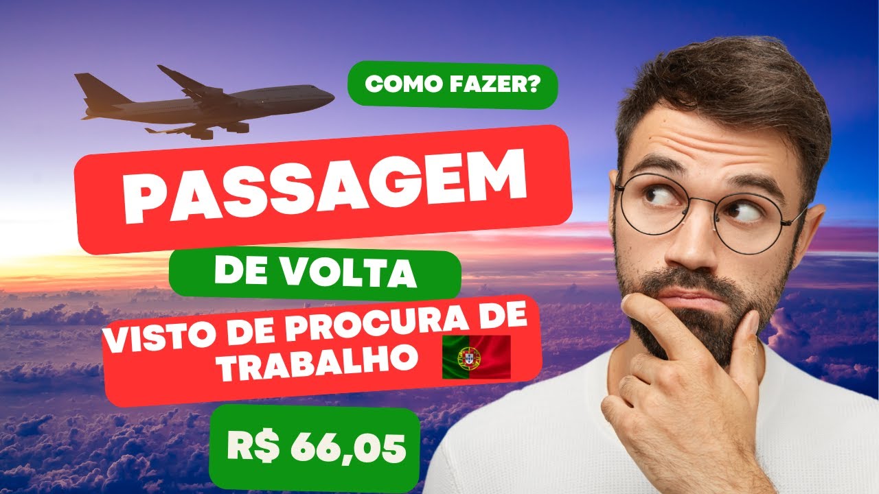 Como Comprovar Passagem de Volta para o Visto de Procura de Trabalho 🇵🇹 A PARTIR R$ 66 REAIS #visto