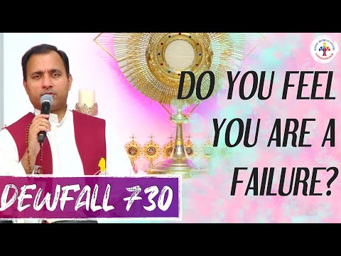 Dewfall 730 - Do you feel you are a failure?
