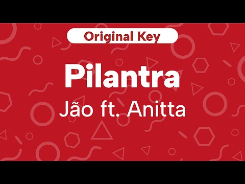 Karaoke Pilantra - Jão ft. Anitta | Original Key (Cover)