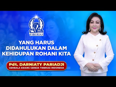 Yang Harus Didahulukan Dalam Kehidupan Rohani Kita | Pdt. Darniaty Pariadji | Minggu, 25 Jan. 2026