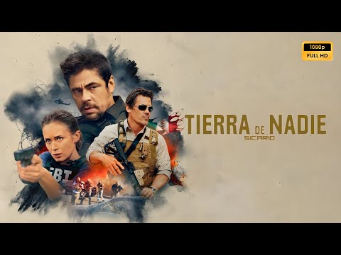 Tierra de Nadie Sicario 2015 Pelicula completa en español explicada, reseña y hechos