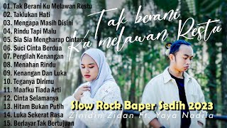 Download lagu Yaya Nadila Ft Zinidin Zidan   - Tak Berani Ku Melawan Restu Slow Rock Baper  Saat Ini Full Album mp3