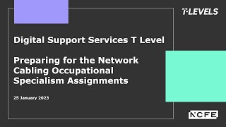Digital Support Services T Level: Preparing for the Network Cabling OS assignments
