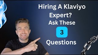 Hiring a Klaviyo Expert Ask These 3 Questions