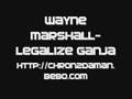 wayne marshall-legalize ganja 