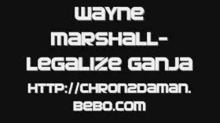 wayne marshall-legalize ganja