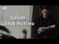 Ifan Seventeen - Salam Untuk Hatimu (Ukulele Version)